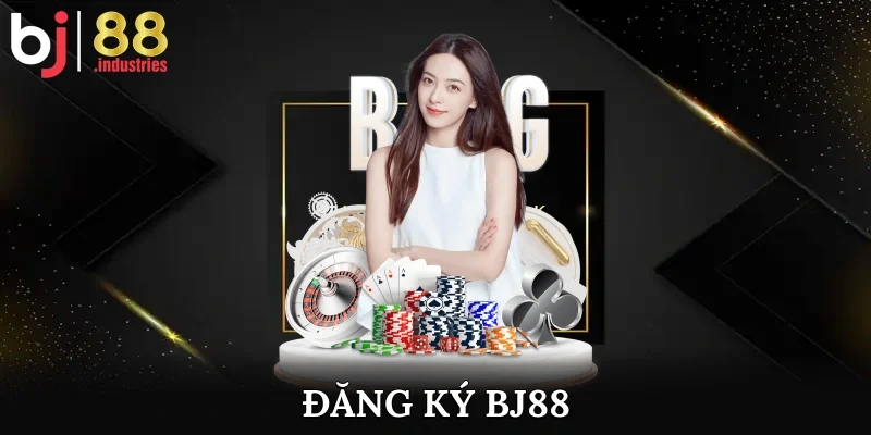 Đăng ký BJ88