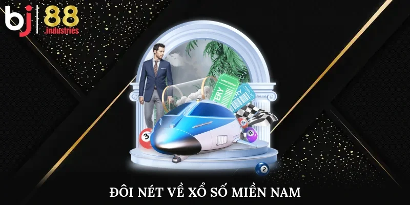 Đôi nét về xổ số miền Nam 