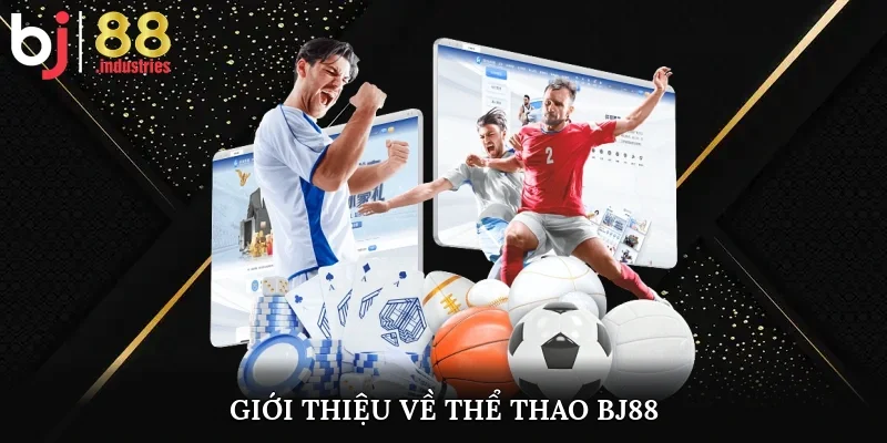 Giới thiệu về thể thao BJ88