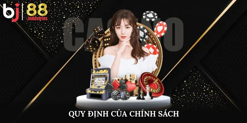 Quy định của chính sách